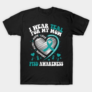 I Wear Teal For My Mom PTSD Awareness T-Shirt